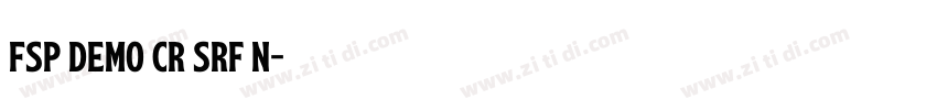 FSP DEMO Cr Srf N字体转换 FSP DEMO Cr Srf N字体转换
